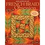 French Braid Obsession: New Ideas for the Imaginat&hellip by Jane Hardy Miller