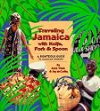 Traveling Jamaica With Knife, Fork & Spoon: A Righteous Guide to Jamaican Cookery