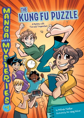 Manga Math Mysteries 4: The Kung Fu Puzzle: A Mystery with Time and Temperature