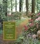 The Winterthur Garden: Henry Francis du Pont's Romance with the Land