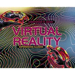 Virtual Reality: Experiencing Illusion (New Century Technology)