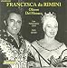 Classical Music : Zandonai: Francesca da Rimini (Live Performance 1959)