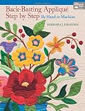 Back-Basting Appliqué, Step by Step: By Hand or Machine