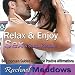Sex: Relax and Enjoy Sex and Sexual Pleasure, Self Hypnosis Guided Meditation Positive Affirmations [Explicit]