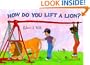 How Do You Lift a Lion? (Robert E. Wells Science)