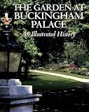 The Garden at Buckingham Palace: An Illustrated History