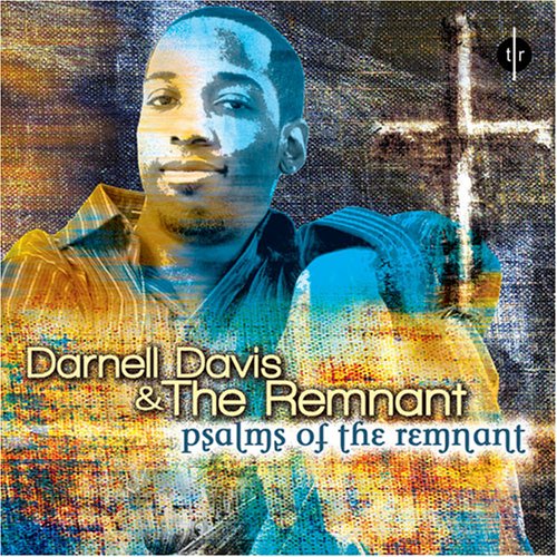 Darnell Davis and The Remnant - Psalms of The Remnant - Zortam Music