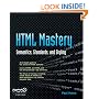 HTML Mastery: Semantics, Standards, & Styling: Semantics, Standards, and Styling
