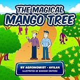 Children's book: The Magical Mango Tree: The blooming secret of the mango tree in Venezuela, a success story for Early-level readers ages 6-8
