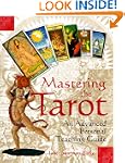 Mastering the Tarot: An Advanced Pers...