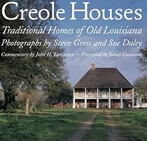 Creole Houses: Traditional Homes of Old Louisiana