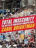 Total Insecurity: The Myth of American Omnipotence