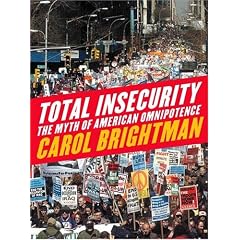 Total Insecurity: The Myth of American Omnipotence