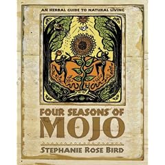 Four Seasons of Mojo: An Herbal Guide to Natural Living