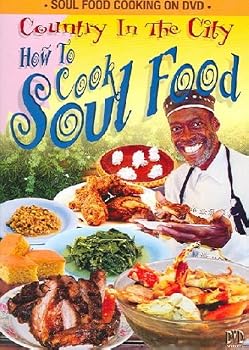 Country in the City: How to Cook Soul Food