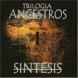 Trilogia Ancestros 1