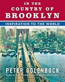 In the Country of Brooklyn: Inspiration to the World Peter Golenbock