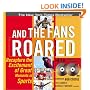 And The Fans Roared with 2 CDs: Recapture the Excitement of Great Moments in Sports