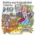 Everything About the Corporate World I Learned in Jr. High