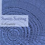 On Photography | [Susan Sontag]