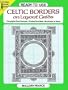 Ready-to-Use Celtic Borders on Layout Grids (Dover Clip Art Ready-to-Use)