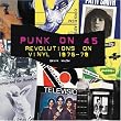Punk on 45: Revolutions on Vinyl 1976-79