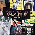 Punk on 45: Revolutions on Vinyl 1976-79