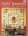 Book cover of Simple Traditions: 14 Quilts to Warm Your Home (That Patchwork Place).