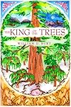 The King Of The Trees (Burt, William D., King of the Trees, Bk. 1.)