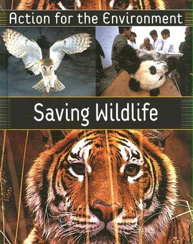 Saving Wildlife (Action for the Environment)