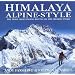 Himalaya Alpine-Style: The Most Challenging Routes on the Highest Peaks