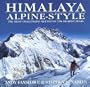 Himalaya Alpine Style: The Most Challenging Routes on the Highest Peaks