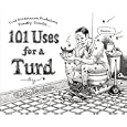 101 Uses for a Turd