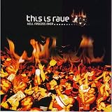 Various Artists - This Is Rave 7.0: Hell Freezes Over ( Audio CD ) - B000B5KRDO