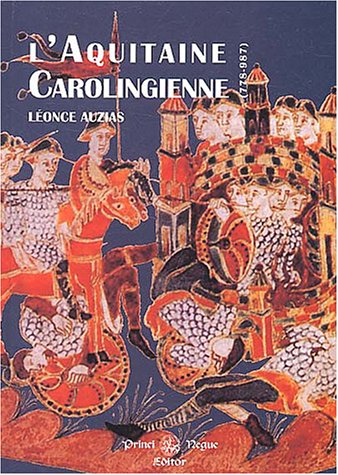 City Travel Guides Discounted  Search : L'Aquitaine Carolingienne, 778-987