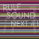 RULE SOUND NEXT #1
