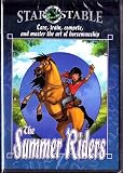 The Summer Riders : Star Stable , Learn Care Train Compete and Master the Art of Horsemanship Cd-rom