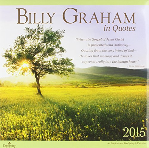 Billy Graham in Quotes  2015 Calendar