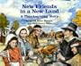New Friends in a New Land: A Thanksgiving Story (Stories of America)