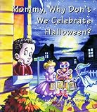 Used : Mommy, Why Don't We Celebrate Halloween? (Mommy Why?)