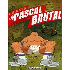 Pascal Brutal, Tome 1 : La nouvelle virilit�