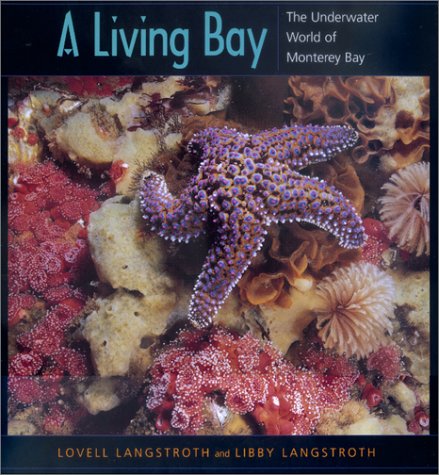 A Living Bay: The Underwater World of Monterey Bay under Ecology in The Books Store