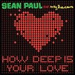 How Deep Is Your Love (feat. Kelly Rowland) 