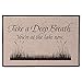 Take A Deep Breath You're At The Lake Now Doormat