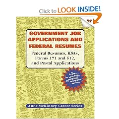 Government Job Applications and Federal Resumes: Federal Resumes, KSAs, Forms 171 and 612, and Postal Applications (Anne McKinney Career Series)