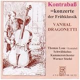 Dragonetti: Concerto for double-bass in A; Vanhal: Concerto for double bass in E
