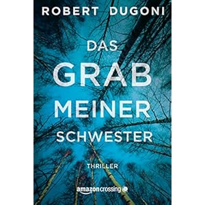 Das Grab meiner Schwester (Tracy-Crosswhite-Serie 1)