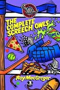 The Complete Screech Owls, Volume 3 (Screech Owls)