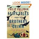 Fairy Tales from the Brothers Grimm: A New English Version