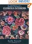 Glorious Interiors: Needlepoint, Knitting and Decorative Design Projects for Your Home
